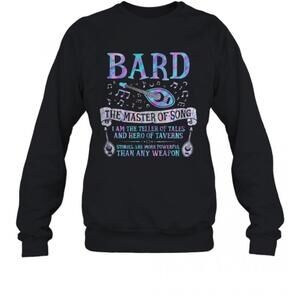 Bard The Master Of Song I Am The Teller Of Tales And Hero Of Taverns
